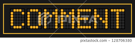 Orange color led banner in word comment on black background Orange color led banner in word comment on black background 128706380
