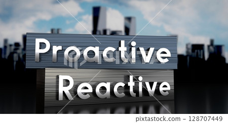 Proactive, reactive - metal blocks and skyscrapers - 3D illustration Proactive, reactive - metal blocks and skyscrapers - 3D illustration 128707449