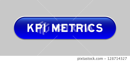 Blue color capsule shape button with word KPI metrics on gray background Blue color capsule shape button with word KPI metrics on gray background 128714327