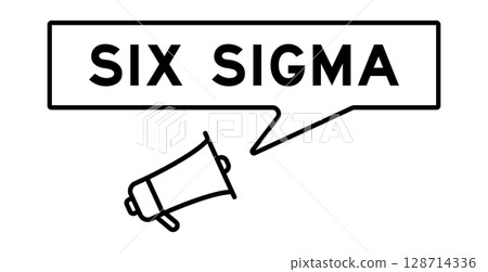 Megaphone icon with speech bubble in word six sigma on white background Megaphone icon with speech bubble in word six sigma on white background 128714336