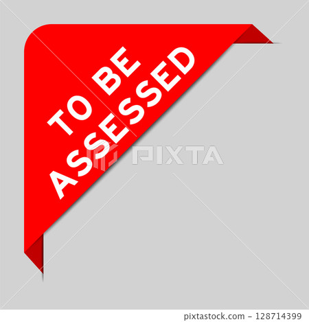 Red color of corner label banner with word to be assessed on gray background 128714399