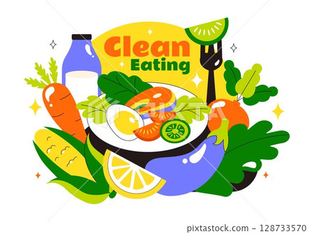 Clean Eating Vector Illustration featuring Fresh Organic Vegetables and Fruits for a Healthy Daily Diet and Balanced Lifestyle in a Flat Background Clean Eating Vector Illustration featuring Fresh Organic Vegetables and Fruits for a Healthy Daily Diet and Balanced Lifestyle in a Flat Background 128733570