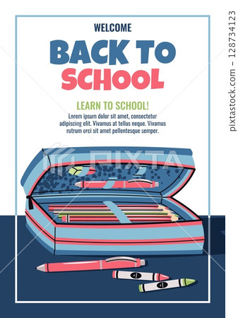 Back to School Poster Template. Colorful Pencil Case with Stationery in Flat Style. Banner with School Supplies for Education Campaigns, Homeschooling or Teacher Resources and school sale Back to School Poster Template. Colorful Pencil Case with Stationery in Flat Style. Banner with School Supplies for Education Campaigns, Homeschooling or Teacher Resources and school sale 128734123