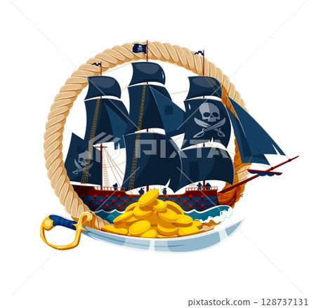 Cartoon pirate ship in rope frame with golden coins and sabre vector icon. Pirate corsair sailing ship or sailboat under black sails with jolly roger skull flags isolated round badge or sailor tattoo 128737131
