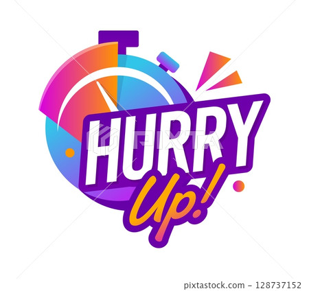 Hurry Up icon of last chance offer or sale promotion and discount promo, vector stopwatch clock. Hurry Up icon for limited time deal or final sale and last minute promo advertising banner for shop ad 128737152