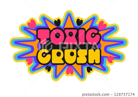 Toxic crash Y2K groovy retro sticker, vintage tag. Vintage comic funky vector tag or label. 60s funny Y2K sticker or 80s hippie patch with colorful romantic typography text and love hearts 128737174
