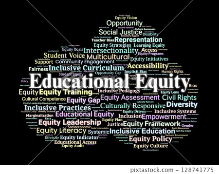 Educational Equity Word Cloud. Concepts in Justice, Access, Inclusion, and Educational Fairness Educational Equity Word Cloud. Concepts in Justice, Access, Inclusion, and Educational Fairness 128741775