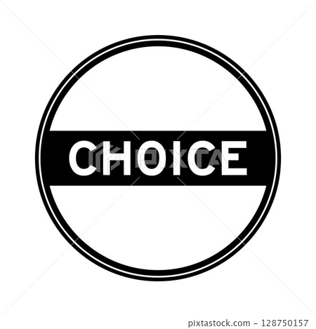 Black color round seal sticker in word choice on white background Black color round seal sticker in word choice on white background 128750157