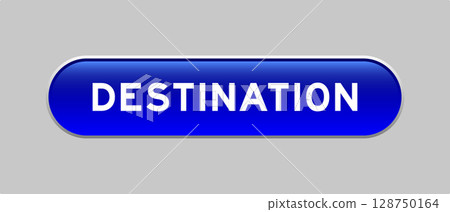 Blue color capsule shape button with word destination on gray background 128750164