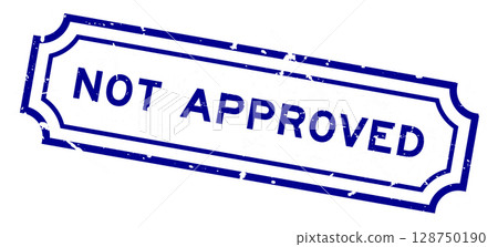 Grunge blue not approved word rubber seal stamp on white background Grunge blue not approved word rubber seal stamp on white background 128750190