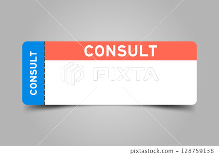 Blue and orange color ticket with word consult and white copy space 128759138