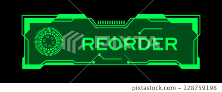 Green color of futuristic hud banner that have word reorder on user interface screen on black background 128759198