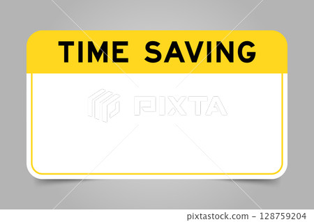 Label banner that have yellow headline with word time saving and white copy space, on gray background Label banner that have yellow headline with word time saving and white copy space, on gray background 128759204
