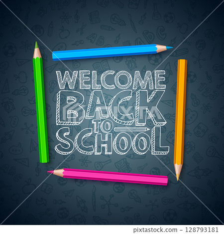 Welcome Back to School Design with Colorful Pencil and Typography Lettering on Black Chalkboard Background. Vector School Education Illustration with Hand Drawn Doodles for Greeting Card, Banner Welcome Back to School Design with Colorful Pencil and Typography Lettering on Black Chalkboard Background. Vector School Education Illustration with Hand Drawn Doodles for Greeting Card, Banner 128793181