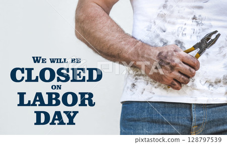 Signboard We will be closed on Labor Day 128797539