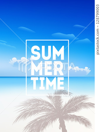 Summer tropical background with palms, sea and beach. Summer placard poster flyer invitation card. Summertime sign Summer tropical background with palms, sea and beach. Summer placard poster flyer invitation card. Summertime sign 128799003