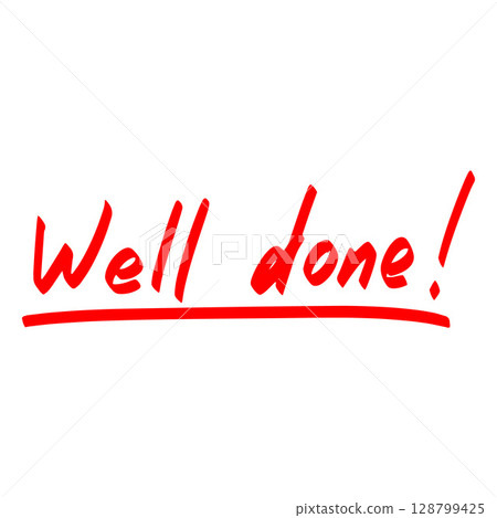 Red marker Well done inscription, vector handwritten lettering, school grade mark, exam test result teacher mark 128799425