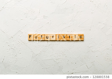 Futuristic word written on wood block. Futuristic text on cement table for your desing, concept 128801538