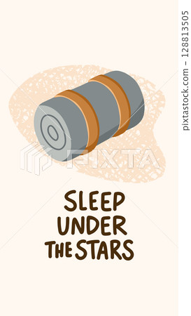 Vector illustration of a rolled sleeping mat with the quote Sleep under the stars. Warm textured background and hand-drawn look. Perfect for camping, hiking, and outdoor lifestyle themes Vector illustration of a rolled sleeping mat with the quote Sleep under the stars. Warm textured background and hand-drawn look. Perfect for camping, hiking, and outdoor lifestyle themes 128813505