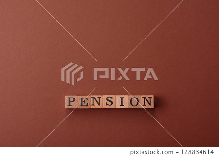 Inscribe Pension as a conceptual backdrop for a savings fund, stockpile of funds, property Inscribe Pension as a conceptual backdrop for a savings fund, stockpile of funds, property 128834614