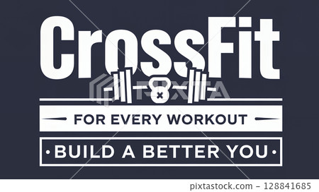 CrossFit fitness club logo with written text slogan words and sport equipment. Cartoon illustration of a cross fit gym sign with a barbell, dumbbell, kettlebell. 128841685