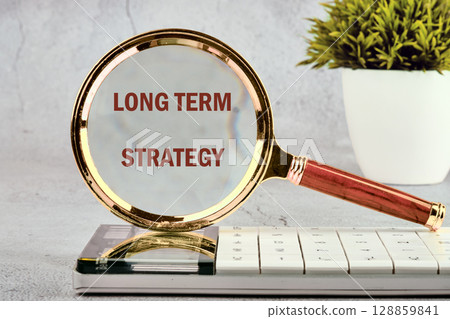 The conceptual text of the LONG TERM STRATEGY. A place to copy. Business concept. Info concept 128859841