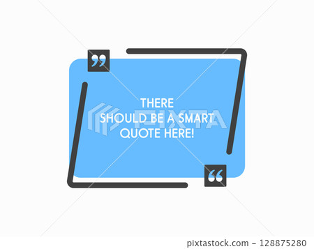 Quote frame, text in brackets, speech bubble Quote frame, text in brackets, speech bubble 128875280