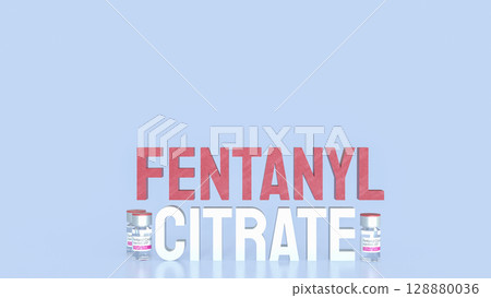 The Fentanyl Citrate for medical or drug concept 3d Rendering. 128880036