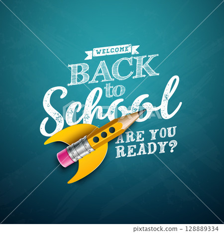 Welcome Back to School Design with Flying Rocket Pencil and Typography Lettering on Chalkboard Background. Vector School Education Illustration for Greeting Card, Banner, Flyer, Invitation, Brochure 128889334