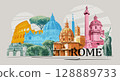 Rome famous landmarks collage. The modern art design from best views of Rome, Ital at Europe. 128889733