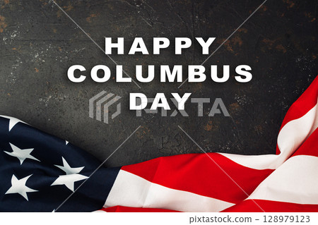 Red and white American flag with the words Happy Columbus Day written below it 128979123