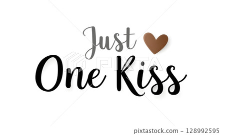 Elegant typography design featuring the phrase Just One Kiss with a heart icon. The minimalistic style enhances its romantic sentiment and makes it perfect for love-themed projects. 128992595
