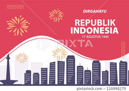Dirgahayu Republik Indonesia Independence Day Banner with Cityscape, Monas Monument, and Fireworks. 128998270