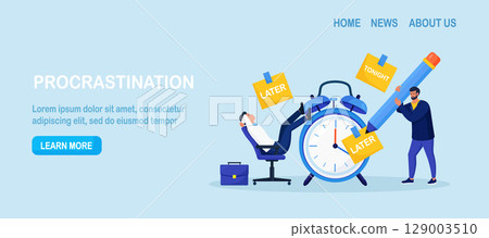 Procrastinating lazy businessman sitting in office with his legs up on alarm watch. Big sticky note with the word later on alarm clock. Procrastination and laziness, unproductive employee. Break time 129003510