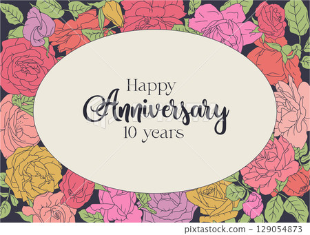 Colorful rose flowers and leaves horizontal oval frame with text Happy anniversary 10 years 129054873