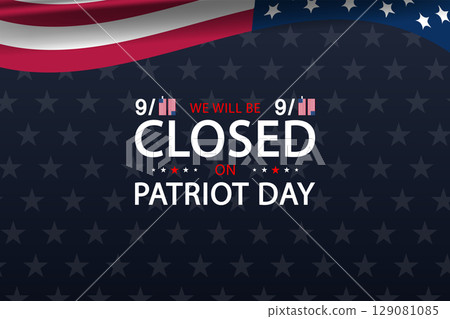 Closed on Patriot Day 911 Tribute Banner with Star Background 129081085