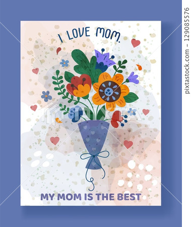 Mother day card. Postcard design with flower bouquet. Botanical decorative elements, leaves and flowers present, mom gift greeting. Happy holidays. Vector cartoon flat style isolated illustration Mother day card. Postcard design with flower bouquet. Botanical decorative elements, leaves and flowers present, mom gift greeting. Happy holidays. Vector cartoon flat style isolated illustration 129085576