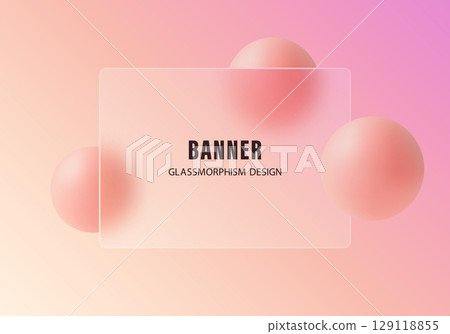 Glassmorphism banner with soft gradient and 3D spheres Glassmorphism banner with soft gradient and 3D spheres 129118855
