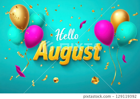 colorful Hello August banner with golden, pink and blue baloons on festive blue background. colorful Hello August banner with golden, pink and blue baloons on festive blue background. 129119392