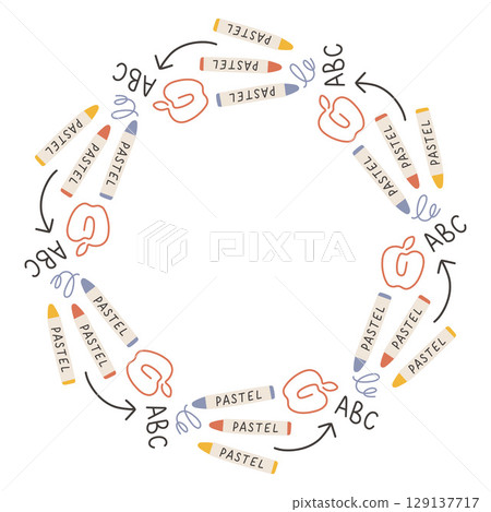 Simple school circle frame. Round school themed border made of different school objects. Soft pastel colors back to school hand drawn vector banner isolated on white background. Simple school circle frame. Round school themed border made of different school objects. Soft pastel colors back to school hand drawn vector banner isolated on white background. 129137717