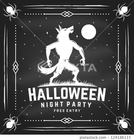 Halloween night party design on the chalkboard. Vector illustration. For holiday Halloween sticker design, shirt, logo, badge, decorations, cards, banner with scary werewolf silhouette. 129186115