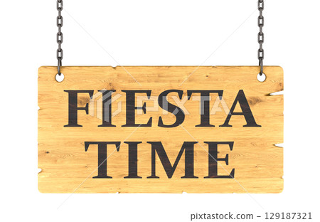Fiesta Time, wooden sign. 3D rendering 129187321