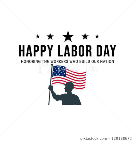 Honoring workers happy labor day flag Honoring workers happy labor day flag 129188673