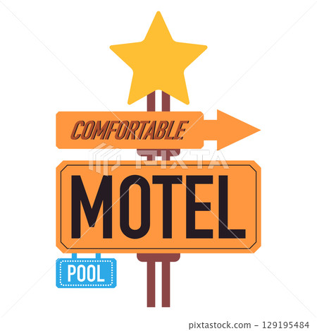 vibrant orange and yellow motel sign with a star on top, advertising Comfortable Motel and a POOL amenity pointing towards the right vibrant orange and yellow motel sign with a star on top, advertising Comfortable Motel and a POOL amenity pointing towards the right 129195484
