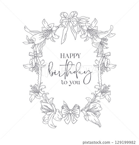 Hand drawn black and white line art lily flowers wreath with text Happy Birthday to You Hand drawn black and white line art lily flowers wreath with text Happy Birthday to You 129199982