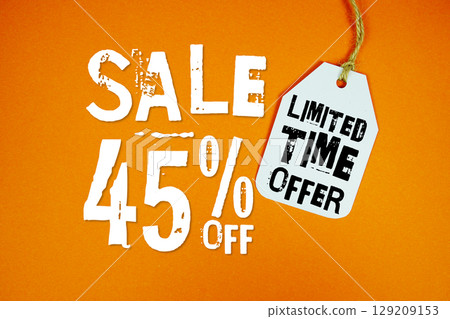 Sale 45% Off and Limited Time offer with Price Tag on orange background Sale 45% Off and Limited Time offer with Price Tag on orange background 129209153