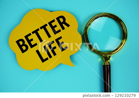 Better Life text with speech bubble and magnifying glass on blue background Better Life text with speech bubble and magnifying glass on blue background 129210279