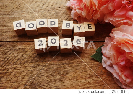 Good Bye 2026 word letter with space copy on wooden background Good Bye 2026 word letter with space copy on wooden background 129218363