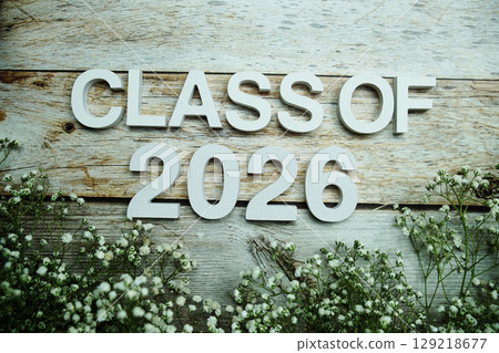 Class of 2026 alphabet letter on wooden background 129218677