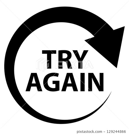 Try again text sign. Try again design logo. Persistence and determination concept design. flat style. 129244866